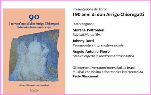 PRESENTAZIONE DEL LIBRO "I 90 ANNI DI DON ARRIGO CHIEREGATTI"